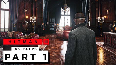 HITMAN 3 Walkthrough Gameplay Part 1 (4K 60FPS) FULL GAME - Game videos