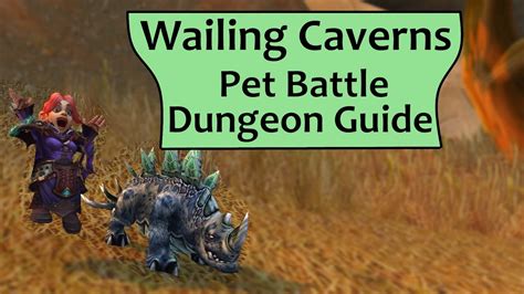 Wailing Caverns Pet Battle Dungeon Complete Guide - YouTube