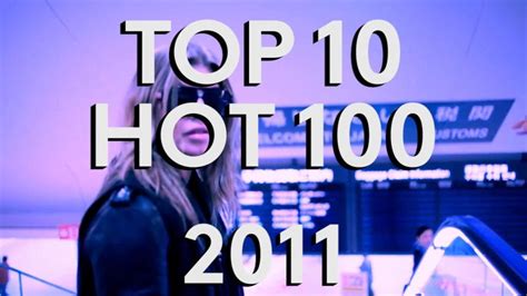 Hot 100 Songs 2011 – Top 10 Countdown