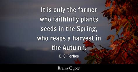 Top 10 Harvest Quotes - BrainyQuote