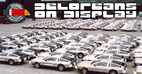 DeLoreans on Display | DeLorean Directory | Delorean, History of ...