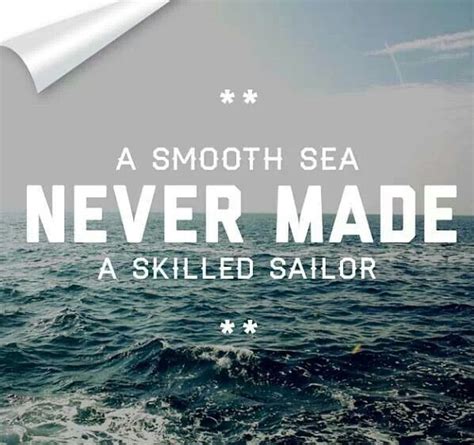 Smooth seas | Seaman, Like quotes, Marine engineering