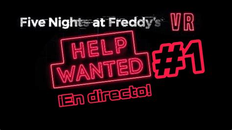 Fnaf VR Help Wanted #1 | en directooooo - YouTube