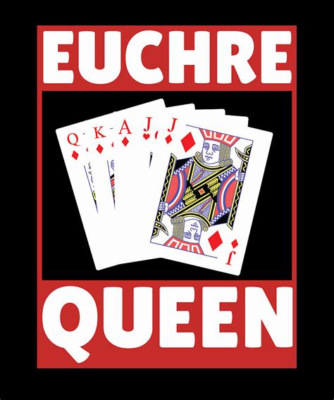 Euchre Queen - Euchre Player Card Game Euchre Digital Art by Florian ...