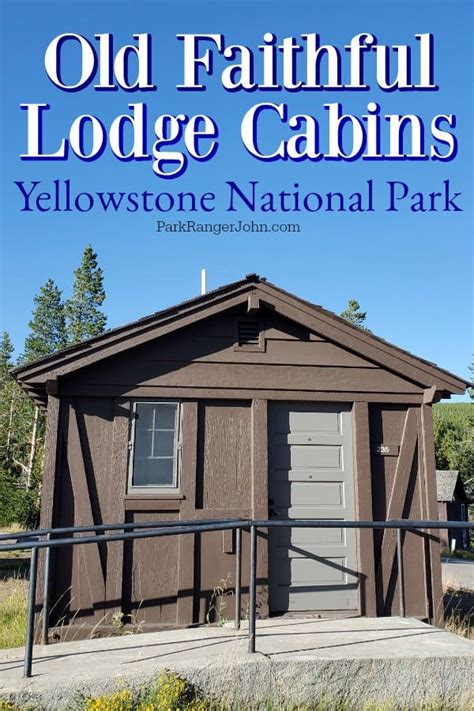 Old Faithful Lodge Cabins - Yellowstone National Park {Video} | Park Ranger John