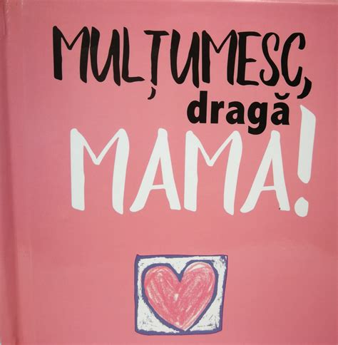 Multumesc, draga mama!