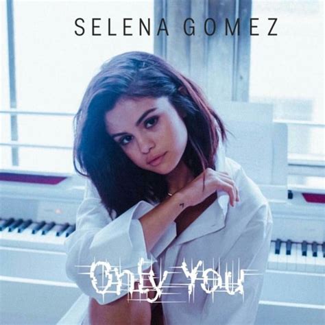 Stream Only you - Selena Gomez by Tiffany | Listen online for free on ...