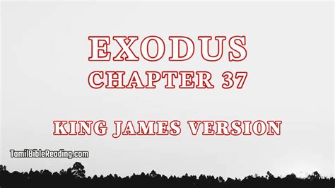 Exodus Chapter 37 - King James Version - Bible Reading