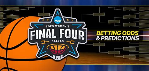 2023 NCAAW Final Four Betting Odds and Picks