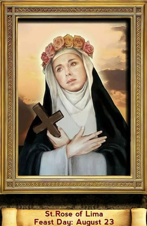 FEAST OF SAINT ROSE OF LIMA, VIRGIN - 23rd AUGUST - Prayers and Petitions