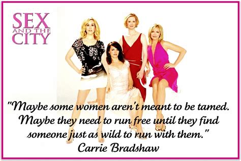 FAMOUS SATC QUOTES ... Maybe some women aren't meant by artsharyne