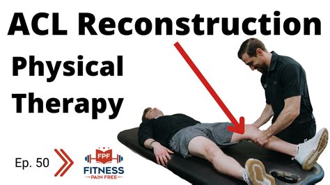 ACL Reconstruction Surgery Physical Therapy Treatment | Pre-Operative ...