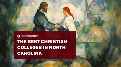 The Best Christian Colleges in North Carolina to Tighten your bond.