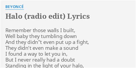 "HALO (RADIO EDIT)" LYRICS by BEYONCÉ: Remember those walls I...