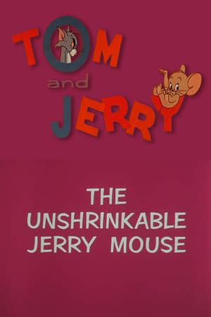 The Unshrinkable Jerry Mouse (1964) — The Movie Database (TMDB)