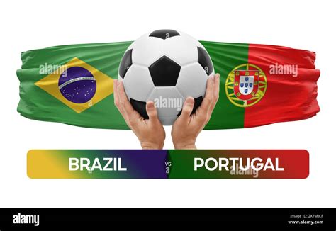 Brazil vs Portugal national teams soccer football match competition ...