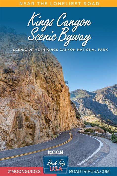 Driving the Kings Canyon Scenic Byway | ROAD TRIP USA | Scenic byway, Kings canyon, Road trip usa