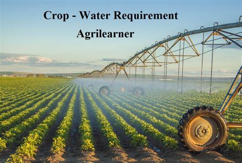 Crop - Water Requirement - Agri Learner