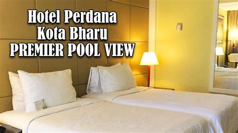 Hotel Perdana Kota Bharu - PREMIER POOL VIEW - YouTube