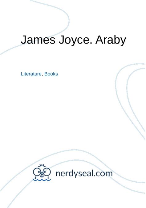 James Joyce. Araby - 548 Words - NerdySeal