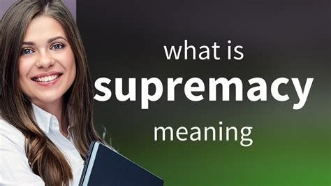 Supremacy | SUPREMACY definition - YouTube