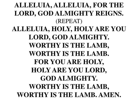 PPT - ALLELUIA, ALLELUIA, FOR THE LORD, GOD ALMIGHTY REIGNS. (REPEAT ...