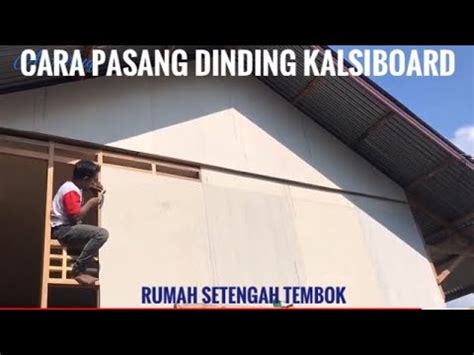 Cara pasang kalsiboard dinding rumah - YouTube