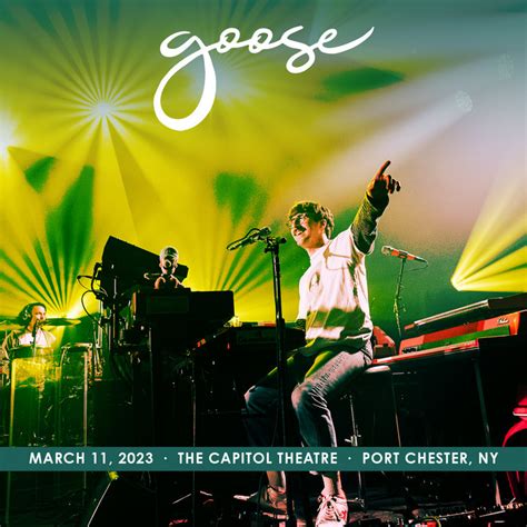 2023/03/11 The Capitol Theatre, Port Chester, NY | Goose