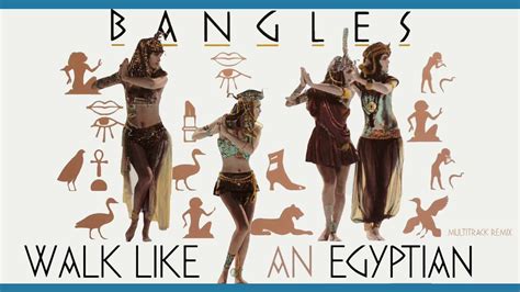 The Bangles Walk Like An Egyptian