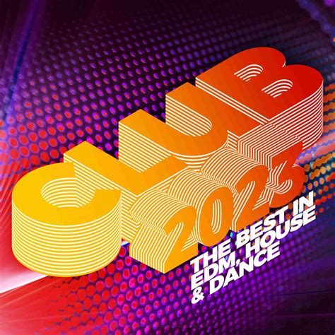 ‎Club 2023: The Best in EDM, House & Dance by Various Artists on Apple Music