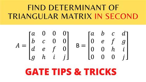 Tips to find determinant of triangular matrix: GATE tips to find ...