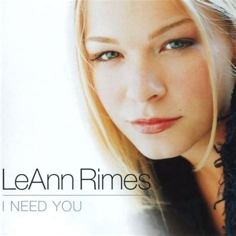 LeAnn Rimes – I Need You (Dave Audé Mix) Lyrics | Genius Lyrics