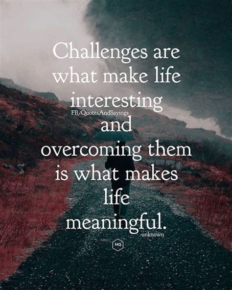 10 Quotes About Overcoming Challenges In Life