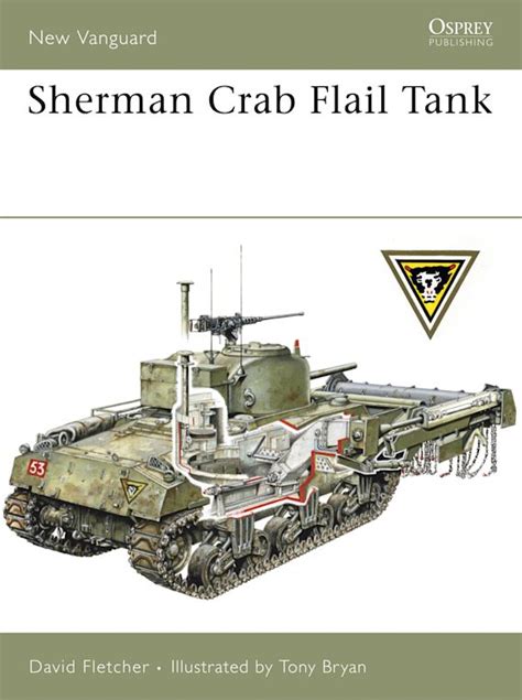 Sherman Crab Flail Tank: : New Vanguard David Fletcher Osprey Publishing