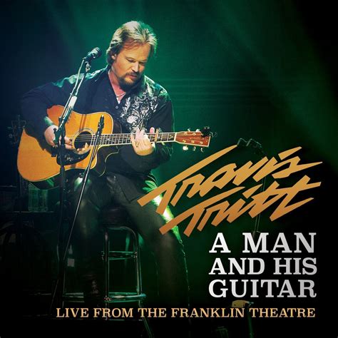 TRAVIS TRITT TO RELEASE A MAN AND HIS GUITAR – LIVE FROM THE FRANKLIN ...