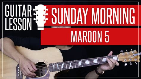 Sunday Morning Guitar Tutorial - Maroon 5 Guitar Lesson |Chords ...