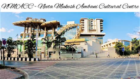 BKC 2023 |NMACC - Neeta Mukesh Ambani Cultural Centre | World-class Cultural space in Mumbai ...