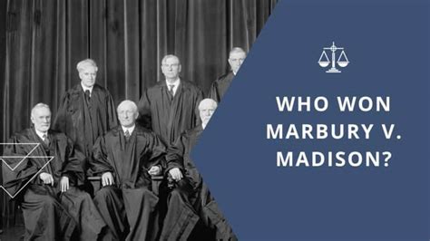 Who Won Marbury v. Madison? - A Landmark Supreme Court Case