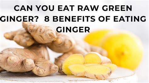 Can you eat raw ginger, 8 benefits of eating - FOODANDKITCHENAPPLIANCES