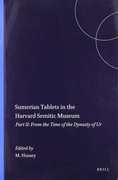 Sumerian Tablets in the Harvard Semitic Museum Part II: From the Time ...