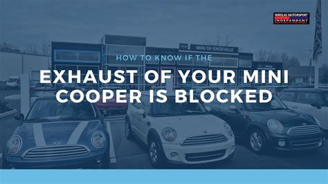 How to Know If the Exhaust of your Mini Cooper is Blocked by Nikolas Motorsport - Issuu