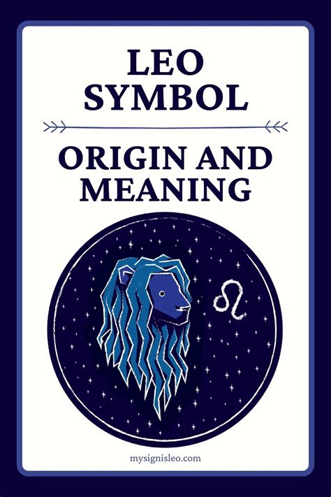 Leo Symbol - Origin and Meaning For the Leo Zodiac Sign - My Sign Is Leo