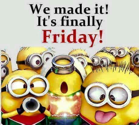 We made it! It's finally Friday! friday happy friday good morning friday quotes friday blessings ...