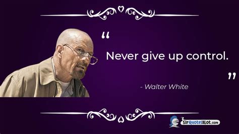 40+ Powerful Walter White Quotes - Sir QuotesALot