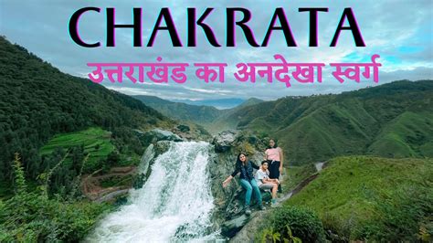 Chakrata Uttarakhand - A Beautiful Hill Station Near Mussoorie || Untouched Nature -Tiger Fall ...