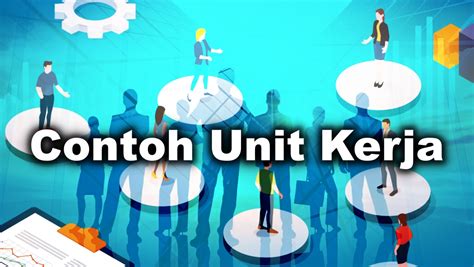 Contoh Unit Kerja: Ragam Struktur Organisasi dalam Bisnis