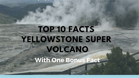 Yellowstone National Park Volcano Facts History Studycom