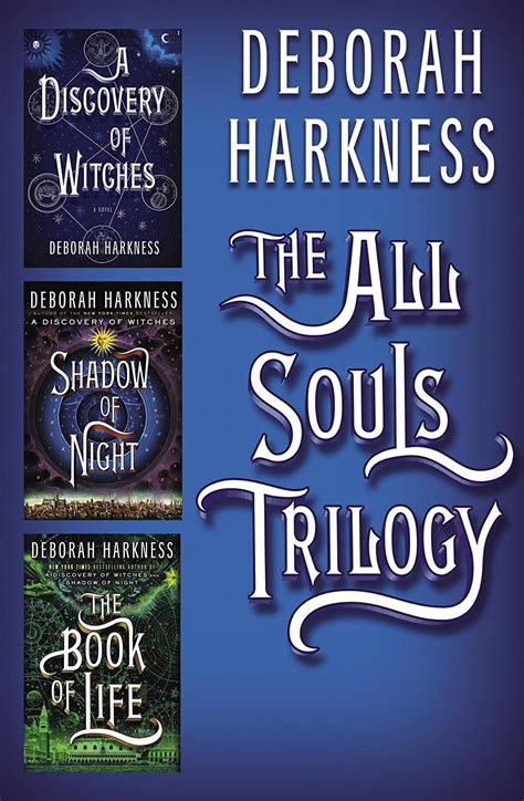 The All Souls Trilogy, Deborah Harkness. Includes A Discovery of Witches, Shadow of Night and ...