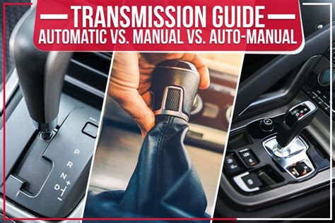 Transmission Guide: Automatic vs. Manual vs. Auto-Manual