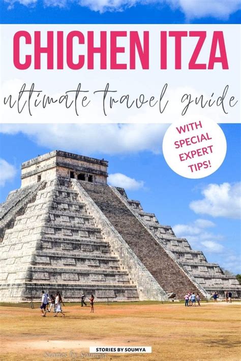 Visiting Chichen Itza - The Only Travel Guide You Need